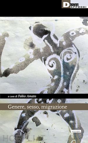 amato f. (curatore) - genere, sesso, migrazione