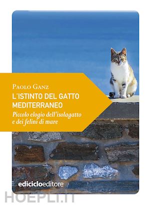 ganz paolo - l'istinto del gatto mediterraneo