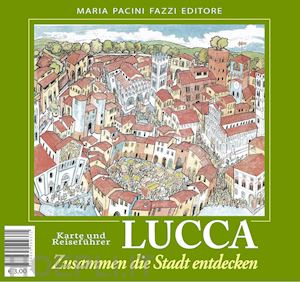  - lucca zusammen die stadt entdecken