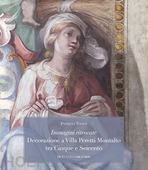 tosini patrizia - immagini ritrovate decorazione a villa peretti montalto tra cinque e seicento