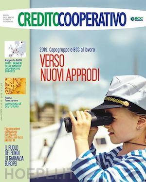 aa.vv. - credito cooperativo. 2019: capogruppo e bcc al lavoro. verso nuovi approdi