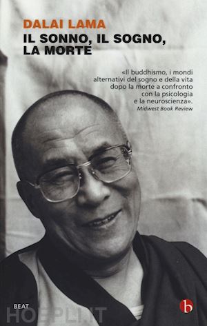 gyatso tenzin (dalai lama) - il sonno, il sogno, la morte