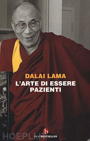 gyatso tenzin (dalai lama) - l'arte di essere pazienti
