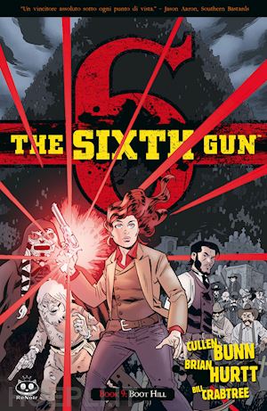 bunn cullen - the sixth gun . vol. 9: boot hill