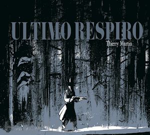 martin thierry - ultimo respiro