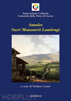 casati s.(curatore) - annales sacri monasterii lambrugi. vol. 2