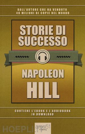 hill napoleon - storie di successo