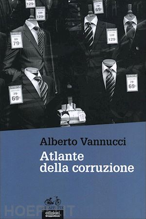 vannucci alberto - atlante della corruzione