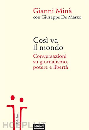 mina' gianni; de marzo giuseppe (curatore) - cosi' va il mondo.