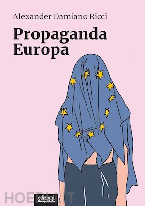 ricci alexander damiano - propaganda europa