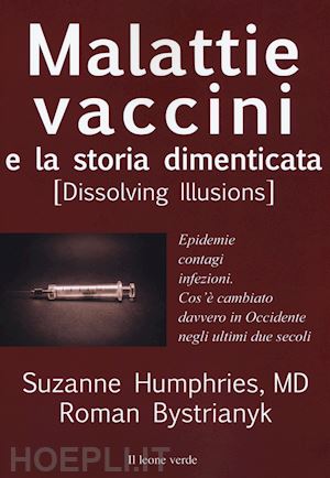 humphries suzanne; bystriany roman - malattie, vaccini e la storia dimenticata