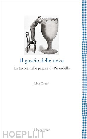 grossi lina - il guscio delle uova.