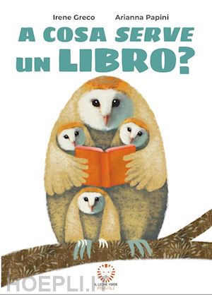 greco irene - a cosa serve un libro? ediz. illustrata. con qr code con approfondimenti. con fa