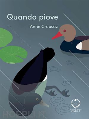 crausaz anne - quando piove. ediz. a colori