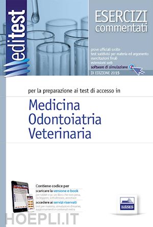  - editest 1 - esercizi commentati - medicina odontoiatria veterinaria