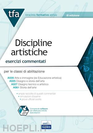 abbate chiara, carchedi daniela, rescigno olimpia, verardi bruna (curatore) - tfa discipline artistiche. esercizi commentati per le classi a01, a17, a16, a54