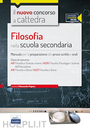 pagano a. (curatore) - filosofia nella scuola secondaria - classi a18, a19 (a036, a037)