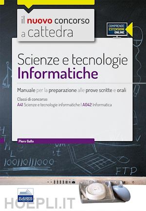 gallo piero - scienze e tecnologie informatiche - manuale - classe a41 (a042)