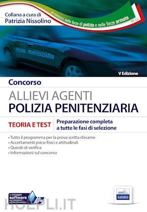 nissolino p. (curatore) - concorso allievi agenti polizia penitenziaria. teoria e test per la preparazione
