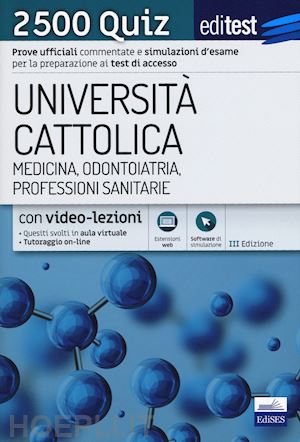  - 2500 quiz - universita' cattolica - medicina, professioni sanitarie