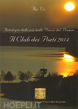  - antologia del premio letterario il club dei poeti 2014