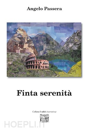 passera angelo - finta serenità