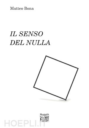 bona matteo - il senso del nulla