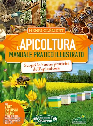 clement henri - apicoltura. manuale pratico illustrato