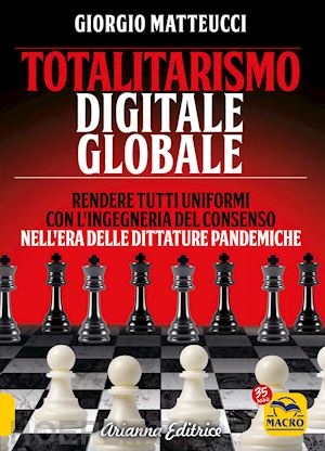 matteucci giorgio - totalitarismo digitale globale