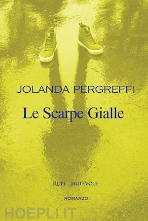 pergreffi jolanda - le scarpe gialle