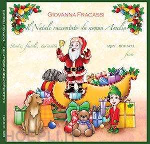 fracassi giovanna - il natale raccontato da nonna amelia. storie, favole, curiosità. ediz. illustrata. con cd-audio