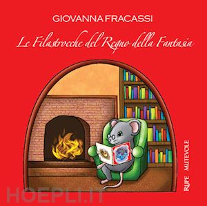 fracassi giovanna - le filastrocche del regno della fantasia. con cd-audio