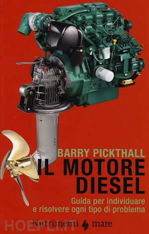 pickthall barry - motore diesel. guida per individuare e risolvere ogni tipo di problema. ediz. il