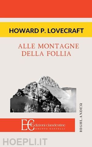 lovecraft howard p. - alle montagne della follia