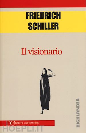 schiller friedrich - il visionario