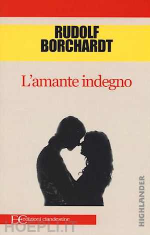 borchardt rudolf - l'amante indegno