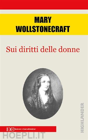 mary wollstonecraft - sui diritti delle donne