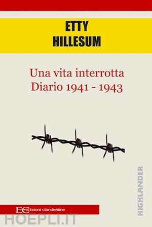etty hillesum - una vita interrotta. diario 1941 - 1943