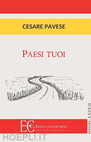 pavese cesare - paesi tuoi