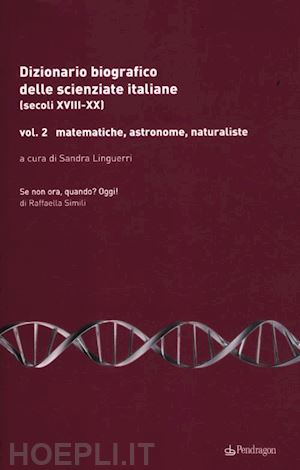 linguerri s. (curatore) - dizionario biografico delle scienziate italiane (secoli xviii-xx). vol. 2: matem