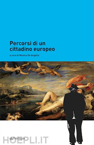 de angelis m.(curatore) - percorsi di un cittadino europeo