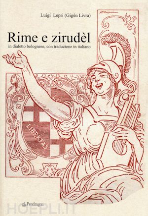 lepri luigi - rime e zirudèl in dialetto bolognese, con traduzione in italiano
