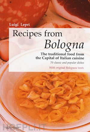 lepri luigi - recipes from bologna. the traditional food from the capital of italian cuisine