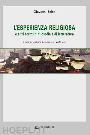 boine giovanni - l'esperienza religiosa e altri scritti di filosofia e di letteratura