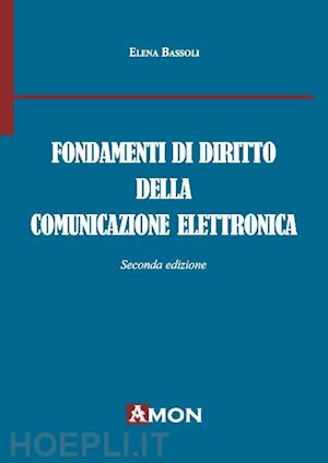 bassoli elena - fondamenti di diritto della comunicazione elettronica