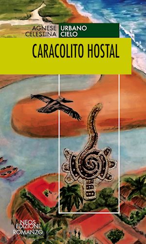 cielo celestina; urbano agnese - caracolito hostal