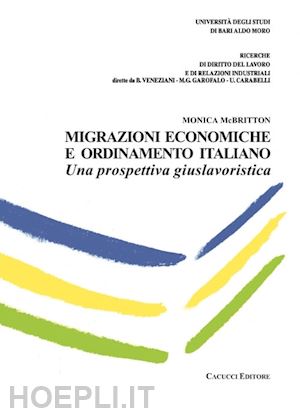 mc britton monica - migrazioni economiche e ordinamento italiano. una prospettiva giuslavoristica
