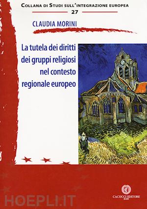 morini claudia - la tutela dei diritti dei gruppi religiosi nel contesto regionale europeo