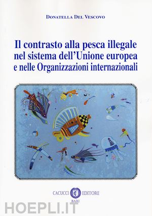 del vescovo donatella - contrasto alla pesca illegale nel sistema dell'unione europea
