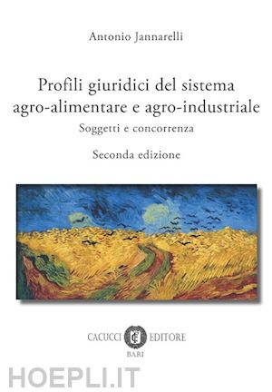 jannarelli antonio - profili giuridici del sistema agro-alimentare e agro-industriale
